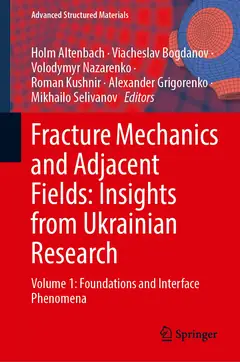 Обкладинка першого тому книги «Fracture Mechanics and Adjacent Fields: Insights from Ukrainian Research»